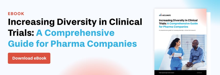 Increasing Diversity in Clinical Trials